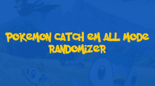 Pokemon Catch Em All Mode Randomizer